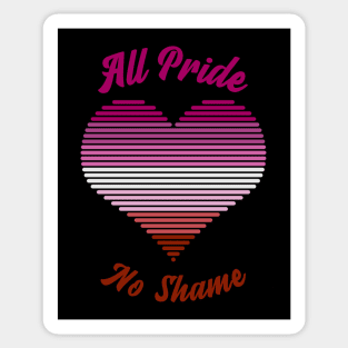 All Pride No Shame - Lesbian Flag Sticker